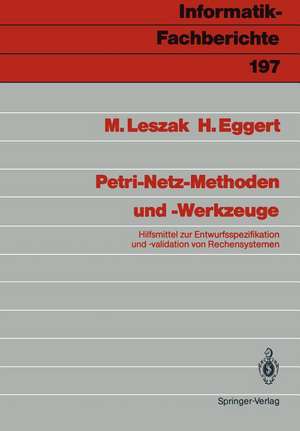 Petri-Netz-Methoden und -Werkzeuge: Hilfsmittel zur Entwurfsspezifikation und -validation von Rechensystemen de Marek Leszak