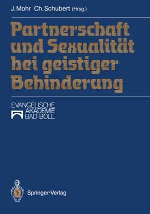 Partnerschaft und Sexualität bei geistiger Behinderung de Jürgen Mohr