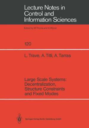 Large Scale Systems: Decentralization, Structure Constraints, and Fixed Modes de Louise Trave