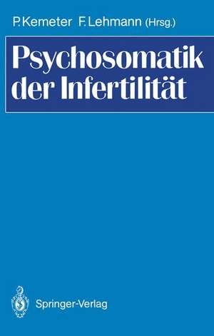 Psychosomatik der Infertilität de Peter Kemeter