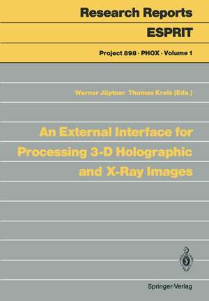 An External Interface for Processing 3-D Holographic and X-Ray Images de Werner Jüptner