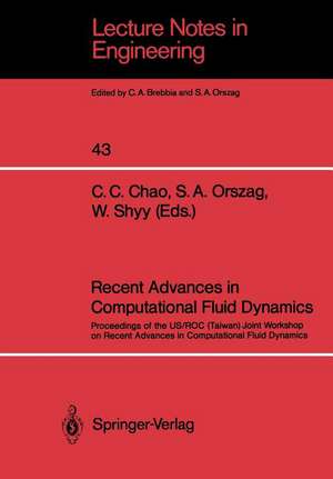 Recent Advances in Computational Fluid Dynamics: Proceedings of the US/ROC (Taiwan) Joint Workshop on Recent Advances in Computational Fluid Dynamics de C. C. Chao