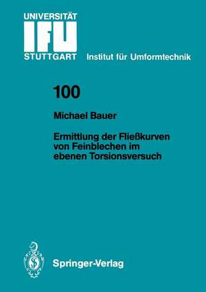 Ermittlung der Fließkurven von Feinblechen im ebenen Torsionsversuch de Michael Bauer