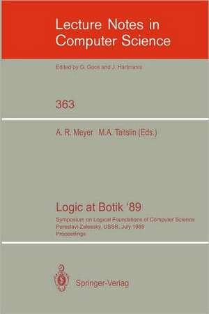 Logic at Botik '89: Symposium on Logical Foundations of Computer Science, Pereslavl-Zalessky, USSR, July 3-8, 1989, Proceedings de Albert R. Meyer