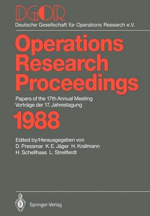 DGOR: Papers of the 17th Annual Meeting / Vorträge der 17. Jahrestagung 1988 de Dieter Pressmar