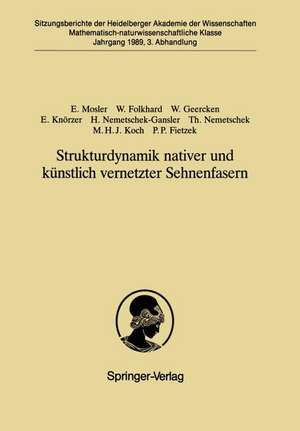 Strukturdynamik nativer und künstlich vernetzter Sehnenfasern: Vorgelegt in der Sitzung vom 2. April 1989 von G. Schettler de Erika Mosler