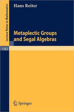 Metaplectic Groups and Segal Algebras de Hans Reiter