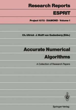 Accurate Numerical Algorithms: A Collection of Research Papers de Christian Ullrich