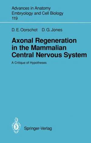 Axonal Regeneration in the Mammalian Central Nervous System: A Critique of Hypotheses de Dorothy E. Oorschot