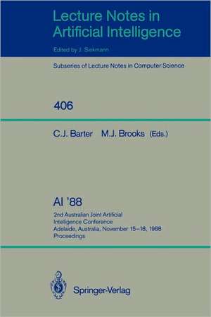 AI '88: 2nd Australian Joint Artificial Intelligence Conference, Adelaide, Australia, November 15-18, 1988, Proceedings de Christopher J. Barter