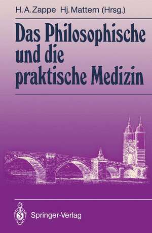 Das Philosophische und die praktische Medizin de Helmut A. Zappe