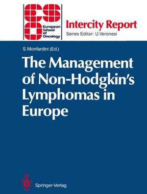 The Management of Non-Hodgkin’s Lymphomas in Europe de Silvio Monfardini