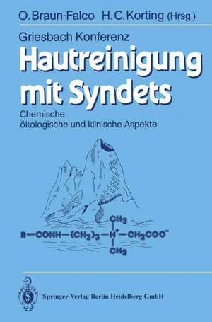 Hautreinigung mit Syndets: Chemische, ökologische und klinische Aspekte de Otto Braun-Falco