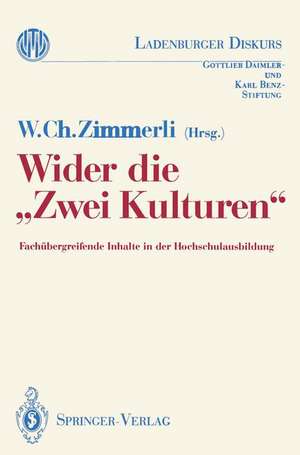 Wider die „Zwei Kulturen“: Fachübergreifende Inhalte in der Hochschulausbildung de Walther C. Zimmerli