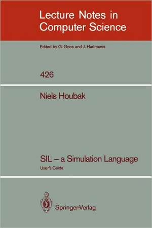 SIL - a Simulation Language: User's Guide de Niels Houbak