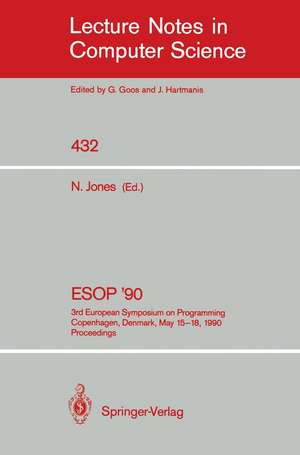 ESOP '90: 3rd European Symposium on Programming, Copenhagen, Denmark, May 15-18, 1990, Proceedings de Neil Jones