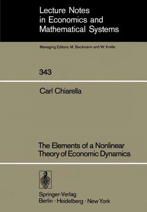 The Elements of a Nonlinear Theory of Economic Dynamics de Carl Chiarella