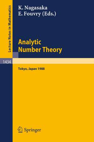 Analytic Number Theory: Proceedings of the Japanese-French Symposium held in Tokyo, Japan, October 10-13, 1988 de Kenji Nagasaka