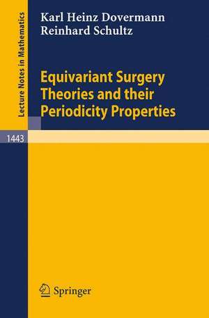 Equivariant Surgery Theories and Their Periodicity Properties de Karl H. Dovermann