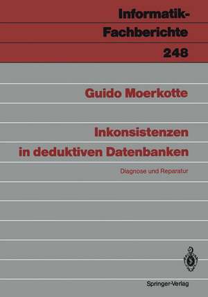 Inkonsistenzen in deduktiven Datenbanken: Diagnose und Reparatur de Guido Moerkotte