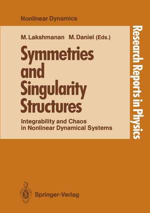 Symmetries and Singularity Structures: Integrability and Chaos in Nonlinear Dynamical Systems de Muthuswamy Lakshmanan