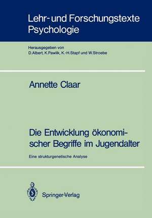 Die Entwicklung ökonomischer Begriffe im Jugendalter: Eine strukturgenetische Analyse de Annette Claar