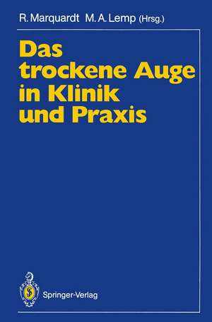 Das trockene Auge in Klinik und Praxis de Rolf Marquardt