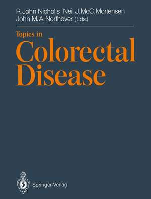 Topics in Colorectal Disease de R. John Nicholls