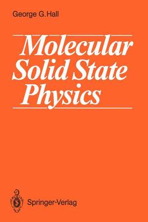 Molecular Solid State Physics de George G. Hall