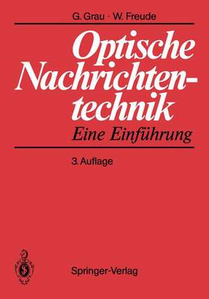 Optische Nachrichtentechnik: Eine Einführung de Gerhard Grau