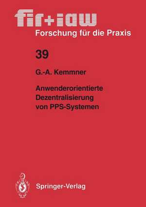 Anwenderorientierte Dezentralisierung von PPS-Systemen de Götz-Andreas Kemmner