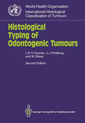 Histological Typing of Odontogenic Tumours de Ivor R.H. Kramer