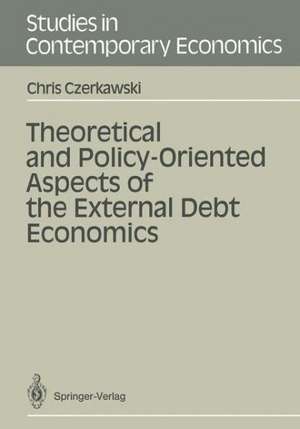 Theoretical and Policy-Oriented Aspects of the External Debt Economics de Chris Czerkawski