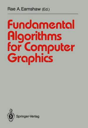 Fundamental Algorithms for Computer Graphics: NATO Advanced Study Institute directed by J.E. Bresenham, R.A. Earnshaw, M.L.V. Pitteway de J.E. Bresenham