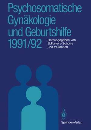 Psychosomatische Gynäkologie und Geburtshilfe 1991/92 de Barbara Fervers-Schorre