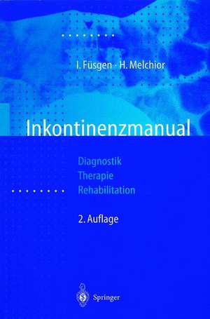 Inkontinenzmanual: Diagnostik — Therapie — Rehabilitation de Ingo Füsgen