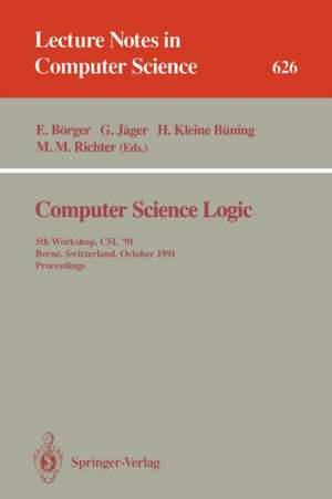 Computer Science Logic: 4th Workshop, CSL '90, Heidelberg, Germany, October 1-5, 1990. Proceedings de Egon Börger