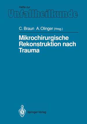 Mikrochirurgische Rekonstruktion nach Trauma de Christof Braun