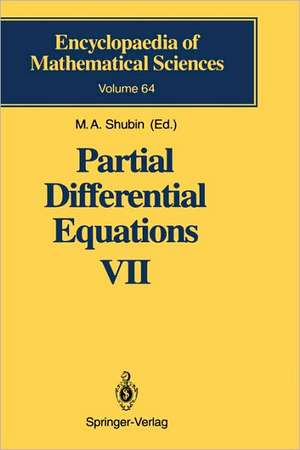 Partial Differential Equations VII: Spectral Theory of Differential Operators de M.A. Shubin