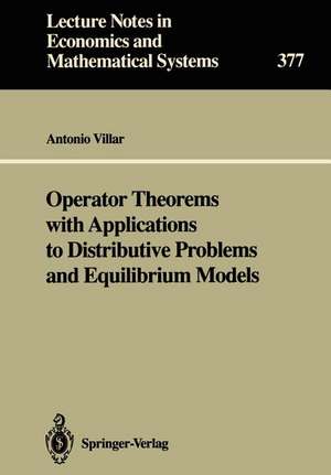 Operator Theorems with Applications to Distributive Problems and Equilibrium Models de Antonio Villar