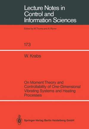 On Moment Theory and Controllability of One-Dimensional Vibrating Systems and Heating Processes de Werner Krabs