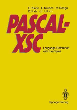 PASCAL-XSC: Language Reference with Examples de Rudi Klatte