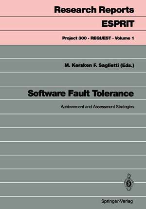 Software Fault Tolerance: Achievement and Assessment Strategies de Manfred Kersken