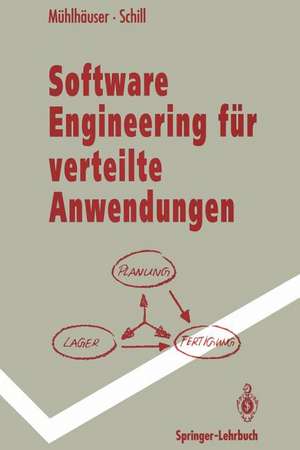 Software Engineering für verteilte Anwendungen: Mechanismen und Werkzeuge de Max Mühlhäuser