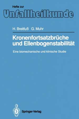 Kronenfortsatzbrüche und Ellenbogenstabilität: Eine biomechanische und klinische Studie de Helmuth Breitfuß