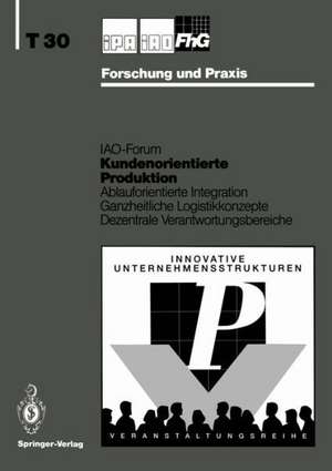 Kundenorientierte Produktion: Ablauforientierte Integration Ganzheitliche Logistikkonzepte Dezentrale Verantwortungsbereiche de H.-J. Bullinger