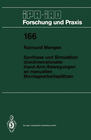 Synthese und Simulation dreidimensionaler Hand-Arm-Bewegungen an manuellen Montagearbeitsplätzen de Raimund Menges