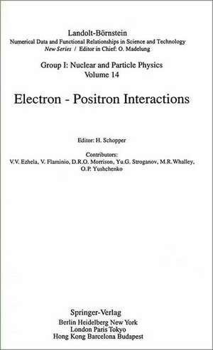 Electron - Positron Interactions de H. Schopper