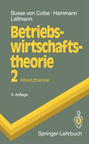 Betriebswirtschaftstheorie: Absatztheorie de Walter Busse von Colbe