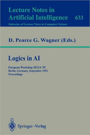 Logics in AI: European Workshop JELIA '92, Berlin, Germany, September 7-10, 1992. Proceedings de David Pearce